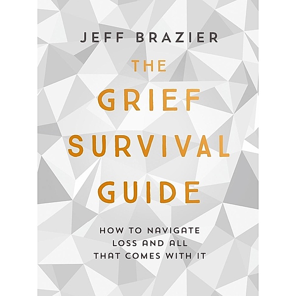 The Grief Survival Guide, Jeff Brazier