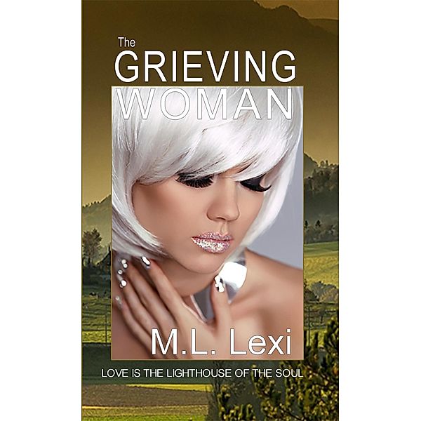 The Grieving Woman, M. L. Lexi