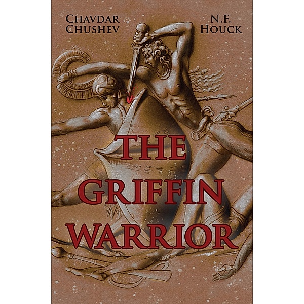The Griffin Warrior, Chavdar Chushev, N. F. Houck