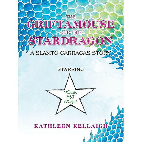 The Griftamouse and the Stardragon, Kathleen Kellaigh