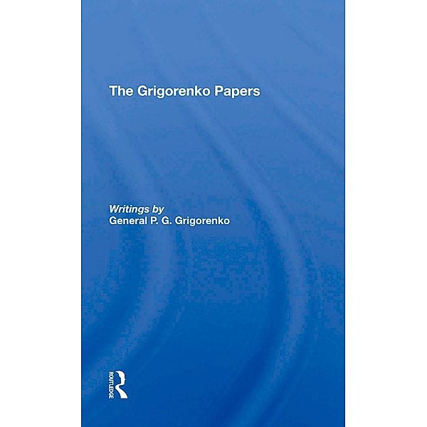 The Grigorenko Papers, General P. G. Grigorenko