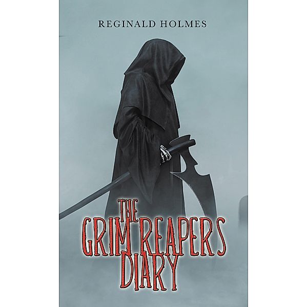 The Grim Reaper's Diary, Reginald Holmes