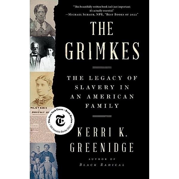 The Grimkes: The Legacy of Slavery in an American Family, Kerri K. Greenidge