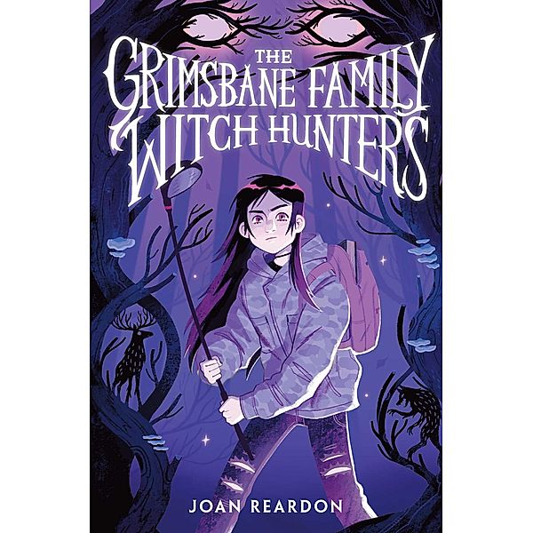 The Grimsbane Family Witch Hunters, Joan Reardon