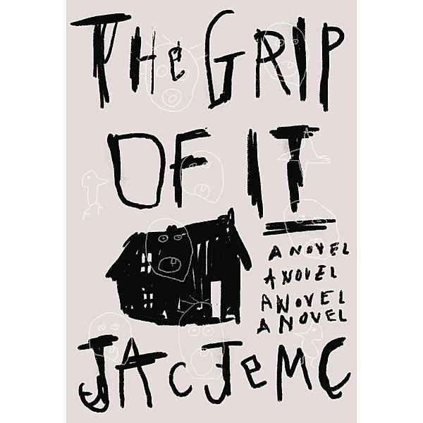 The Grip of It, Jac Jemc