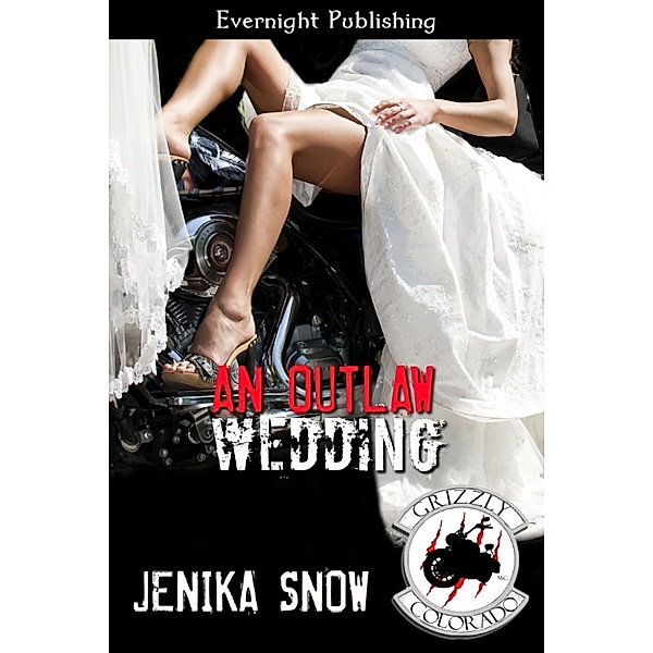 The Grizzly MC: An Outlaw Wedding, Jenika Snow
