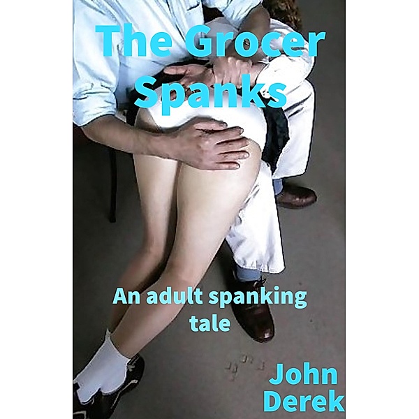 The Grocer Spanks!, John Derek