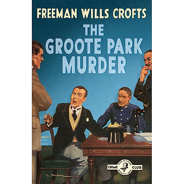 The Groote Park Murder / Detective Club Crime Classics, Freeman Wills Crofts