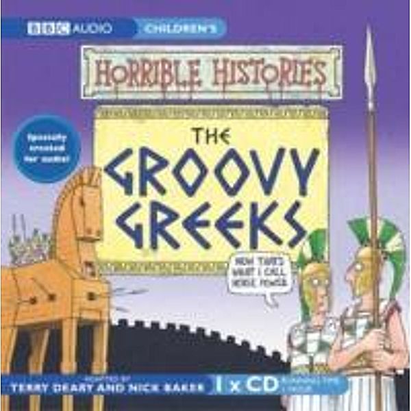 The Groovy Greeks, 1 Audio-CD, Terry Deary