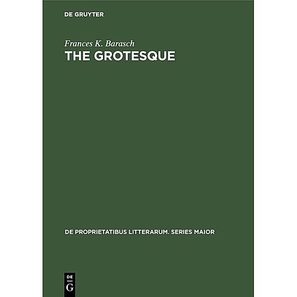 The grotesque, Frances K. Barasch