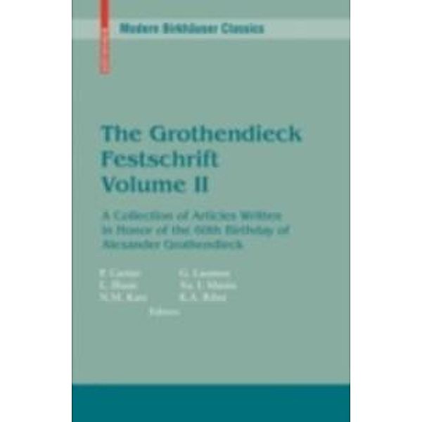 The Grothendieck Festschrift, Volume II / Modern Birkhäuser Classics