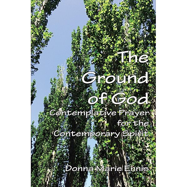 The Ground of God:, Donna Marie Ennis