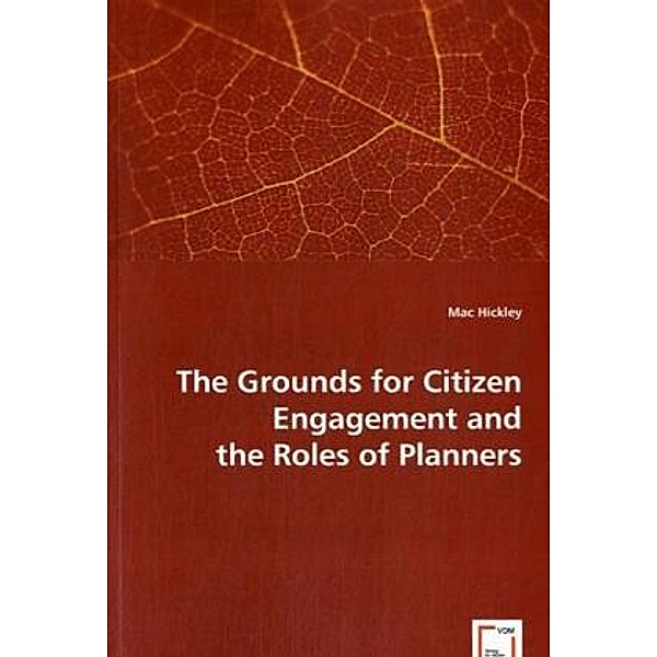 The Grounds for Citizen Engagement and the Roles of Planners, Mac Hickley