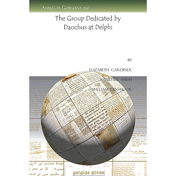 The Group Dedicated by Daochus at Delphi, Elizabeth Gardiner, Kendall Smith, William Dinsmoor