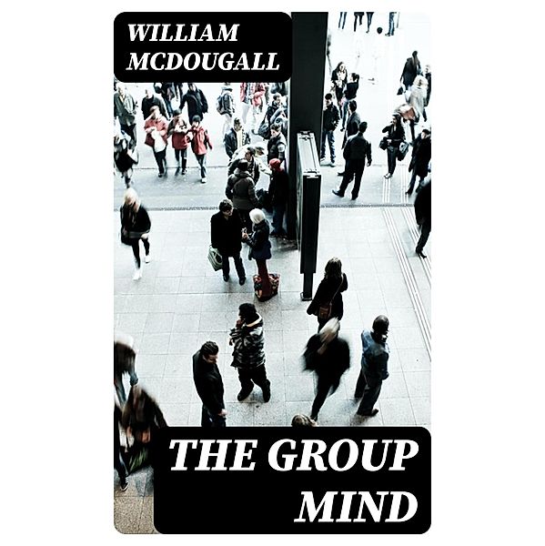 The Group Mind, William McDougall