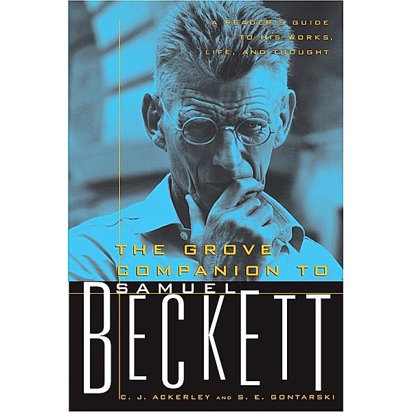 The Grove Companion to Samuel Beckett, C. J. Ackerly, S. E. Gontarski