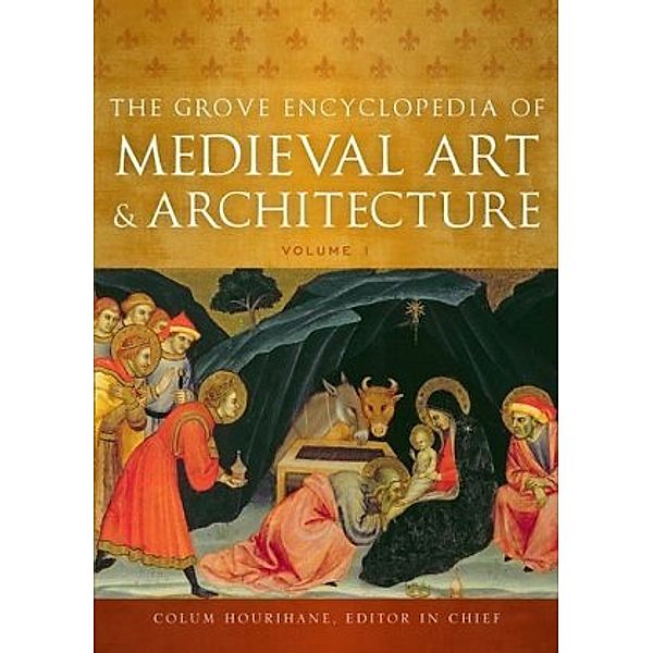 The Grove Encyclopedia of Medieval Art and Architecture