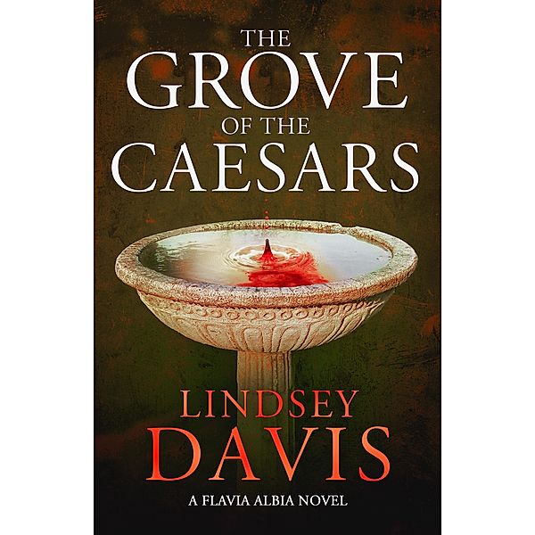 The Grove of the Caesars / Flavia Albia, Lindsey Davis