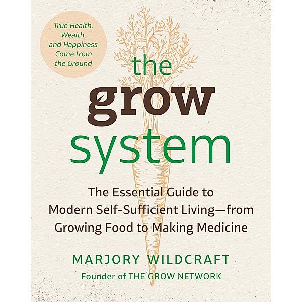 The Grow System, Marjory Wildcraft