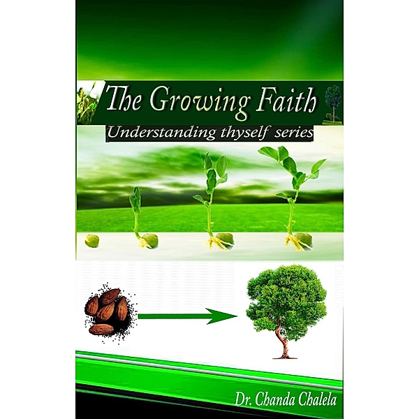 The Growing Faith (Understanding thyself, #1) / Understanding thyself, Chalela Chanda