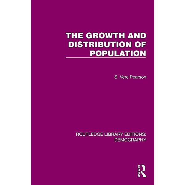 The Growth and Distribution of Population, S. Vere Pearson