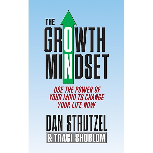 The Growth Mindset, Dan Strutzel, Traci Shoblom