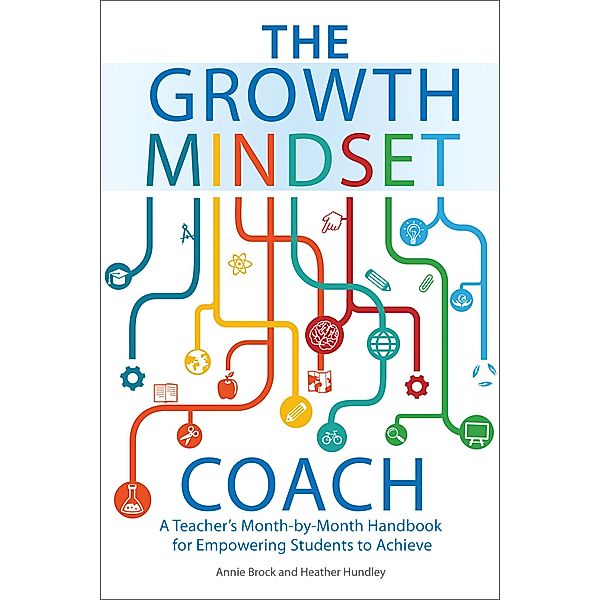 The Growth Mindset Coach / Growth Mindset for Teachers, Annie Brock, Heather Hundley