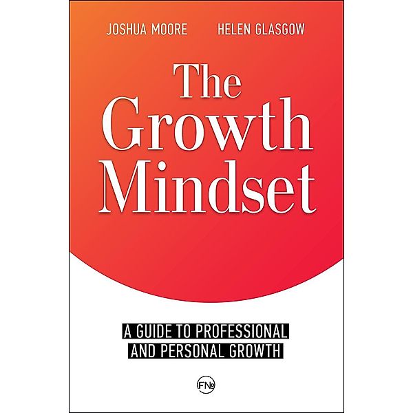 The Growth Mindset (The Art of Growth, #1), Joshua Moore, Helen Glasgow