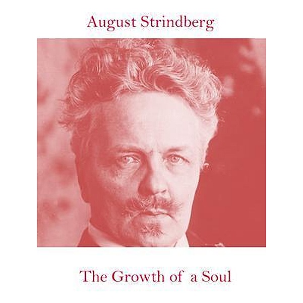 The Growth of a Soul / Spotlight Books, August Strindberg
