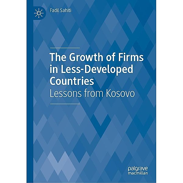 The Growth of Firms in Less-Developed Countries / Progress in Mathematics, Fadil Sahiti