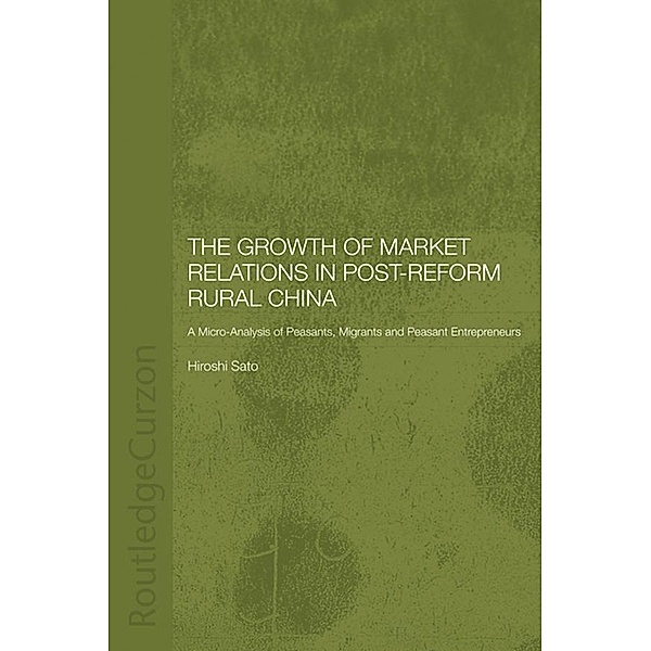 The Growth of Market Relations in Post-Reform Rural China, Hiroshi Sato