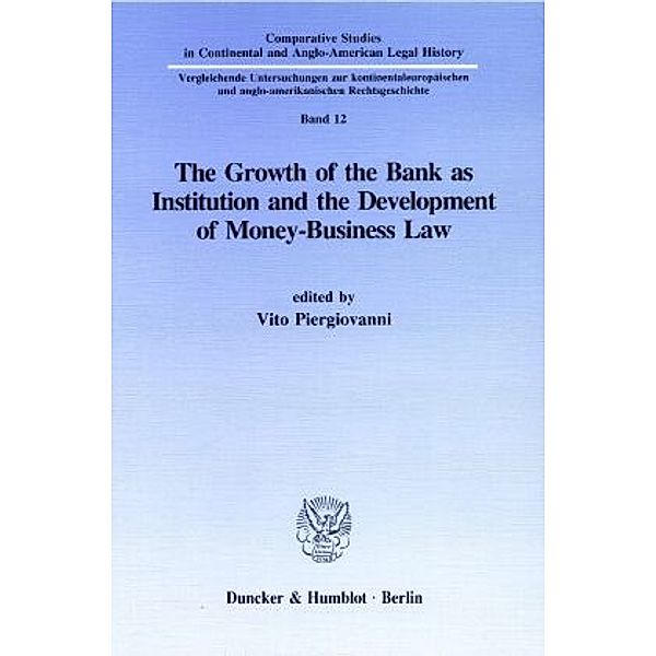 The Growth of the Bank as Institution and the Development of Money-Business Law.