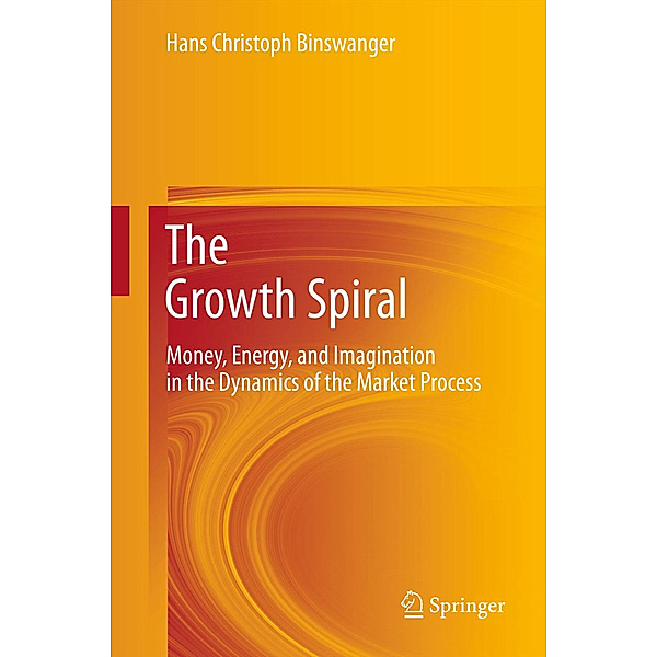 The Growth Spiral, Hans Christoph Binswanger