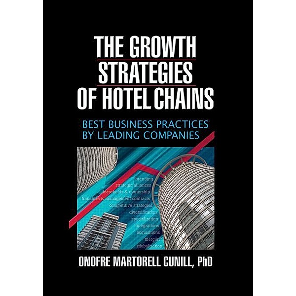 The Growth Strategies of Hotel Chains, Kaye Sung Chon