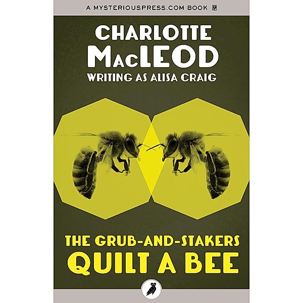 The Grub-and-Stakers Quilt a Bee, Charlotte MacLeod