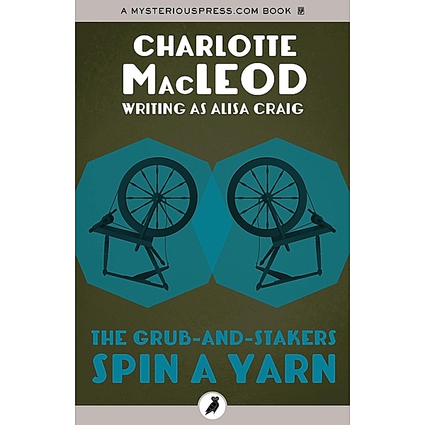 The Grub-and-Stakers Spin a Yarn, Charlotte MacLeod