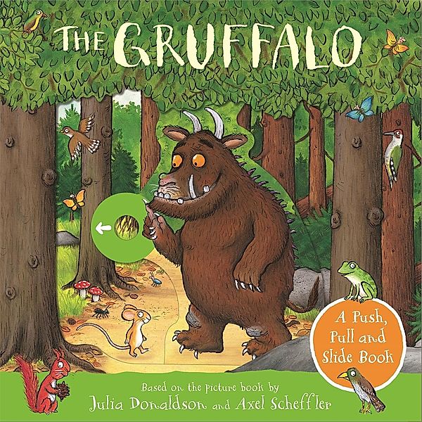 The Gruffalo: A Push, Pull and Slide Book, Julia Donaldson