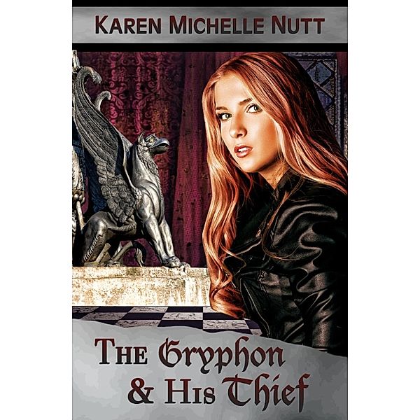 The Gryphon and His Thief, Karen Michelle Nutt