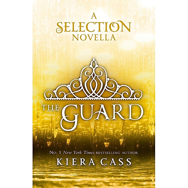 The Guard / The Selection Novellas Bd.2, Kiera Cass