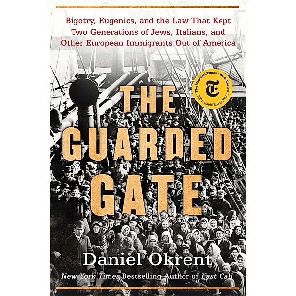 The Guarded Gate, Daniel Okrent