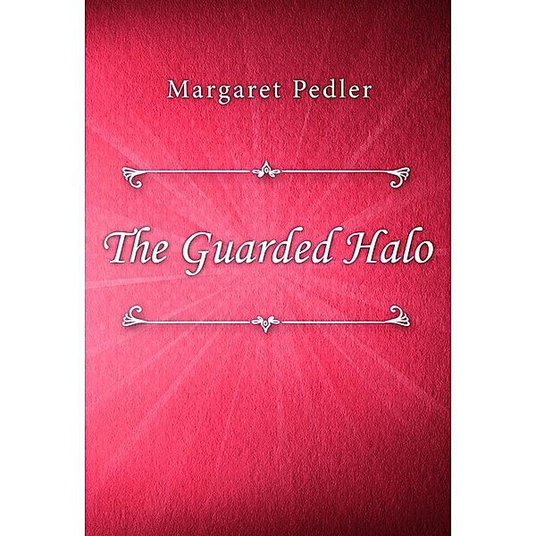 The Guarded Halo, Margaret Pedler
