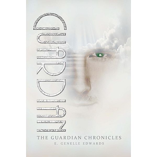 The Guardian Chronicles, E. Genelle Edwards