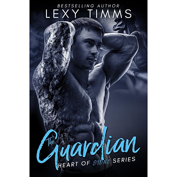 The Guardian (Heart of Stone Series, #2) / Heart of Stone Series, Lexy Timms