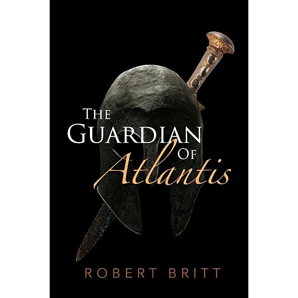 The Guardian of Atlantis, Robert Britt