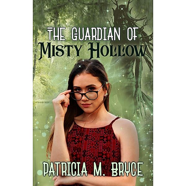 The Guardian of Misty Hollow, Patricia M. Bryce