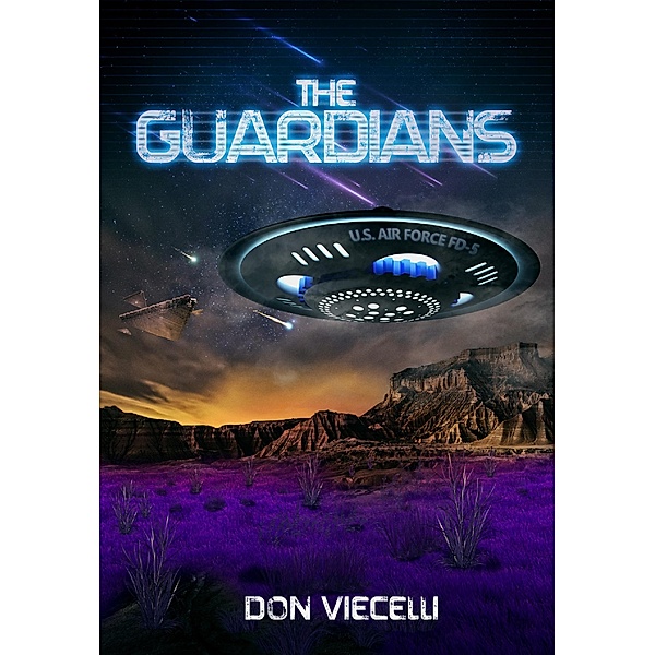 The Guardians - Book 1 (The Guardians Series, Books 1-3, #2) / The Guardians Series, Books 1-3, Don Viecelli