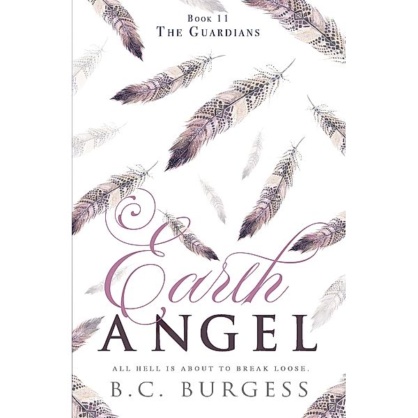 The Guardians (Earth Angel, #11) / Earth Angel, B. C. Burgess