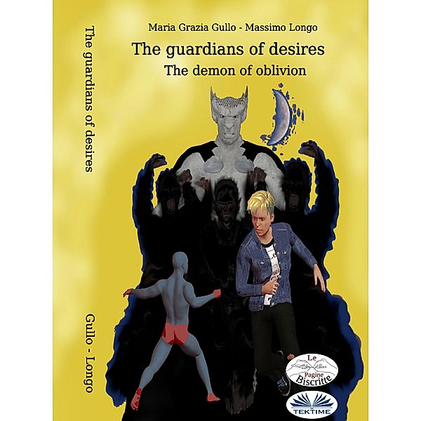 The Guardians Of Desires, Massimo Longo, Maria Grazia Gullo