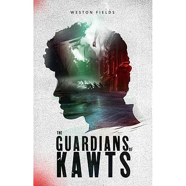 The Guardians of Kawts / The Guardians of Kawts Bd.1, Weston Fields