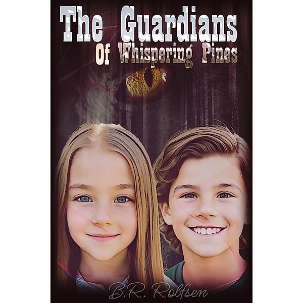 The Guardians of Whispering Pines, Becky Rolfsen, B. R. Rolfsen